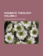 Dogmatic Theology Volume 2
