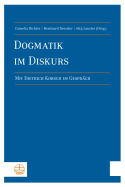 Dogmatik Im Diskurs: Mit Dietrich Korsch Im Gesprach