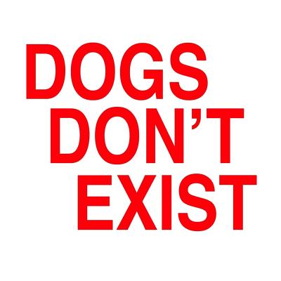 Dogs Don't Exist: A political fairy tale exploring the moral dilemma of leadership. Truth prevails celebrating the best part of humanity, our human heart. - Whitham, Jared