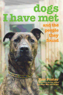 Dogs I Have Met: And the People They Found