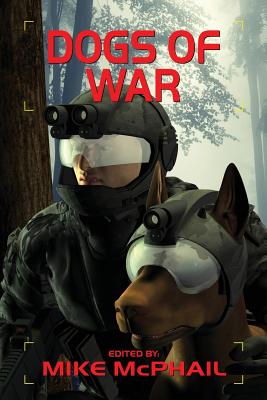 Dogs of War - Sherman, David, and Henderson, C J, and McPhail, Mike (Editor)