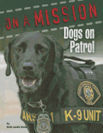 Dogs on Patrol: On a Mission