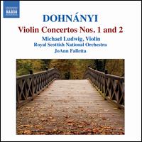 Dohnnyi: Violin Concerto Nos. 1 and 2 - Michael Ludwig (violin); Royal Scottish National Orchestra; JoAnn Falletta (conductor)