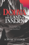 Dohva - Das Land im Innern: Eine Geschichte ber elementare Magie und uralte Geheimnisse