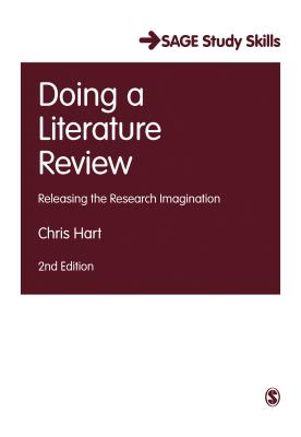 Doing a Literature Review: Releasing the Research Imagination - Hart, Chris