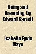 Doing and Dreaming, by Edward Garrett