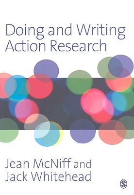 Doing and Writing Action Research - McNiff, Jean, and Whitehead, A Jack, Dr.