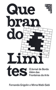 Doing Away With Borders: Quebrando Limites