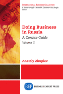 Doing Business in Russia, Volume II: A Concise Guide