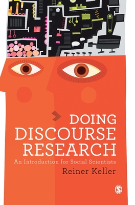 Doing Discourse Research: An Introduction for Social Scientists - Keller, Reiner