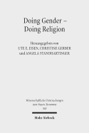 Doing Gender - Doing Religion: Fallstudien Zur Intersektionalitat Im Fruhen Judentum, Christentum Und Islam
