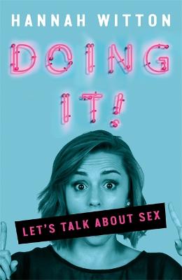 Doing It: Let's Talk About Sex... - Witton, Hannah
