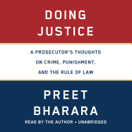 Doing Justice: A Prosecutor's Thoughts on Crime, Punishment, and the Rule of Law