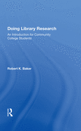 Doing Library Research: An Introduction For Community College Students