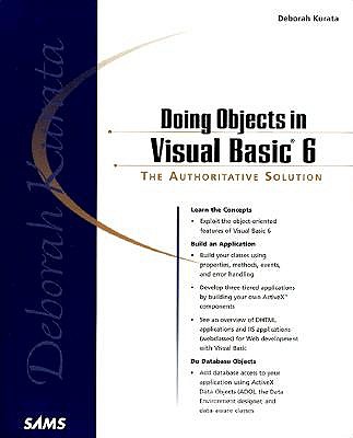 Doing Objects in Visual Basic 6: The Authoritative Solution - Kurata, Deborah