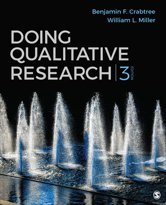 Doing Qualitative Research - Crabtree, Benjamin F, and Miller, William L