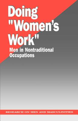 Doing Women s Work: Men in Nontraditional Occupations - Williams, Christine (Editor)