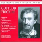 Dokumente einer Sängerkarriere: Gottlob Frick, Vol. 3