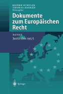 Dokumente Zum Europischen Recht: Band 2: Justiz (Bis 1957)