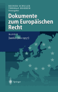 Dokumente Zum Europ?ischen Recht: Band 2: Justiz (Bis 1957)