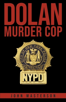 Dolan: Murder Cop - Masterson, John