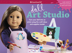 Doll Art Studio: Turn Your Doll Into an Artist Using the Craft Ideas and Supplies Inside! - Magruder, Trula (Editor)