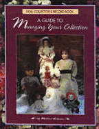 Doll Collector's Record Book: A Guide to Managing Your Collection
