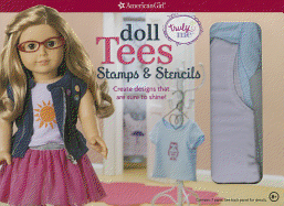 Doll Tees and Tanks: Stencils and Stamps: Create Designs That Are Sure to Shine!