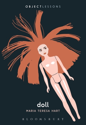 Doll - Hart, Maria Teresa, and Bogost, Ian (Editor), and Schaberg, Christopher (Editor)