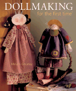 Dollmaking for the First Time - Gourley, Miriam
