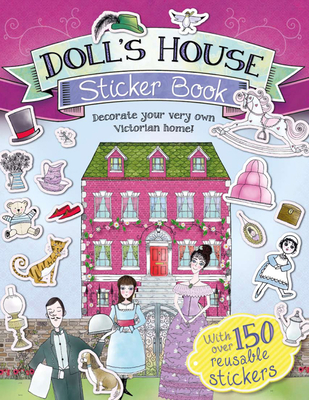 Doll's House Sticker Book: Decorate Your Very Own Victorian Home! - Pipe, Jim