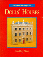 Doll's Houses: Woodwork Projects - West, Geoffrey