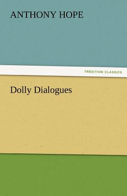 Dolly Dialogues - Hope, Anthony