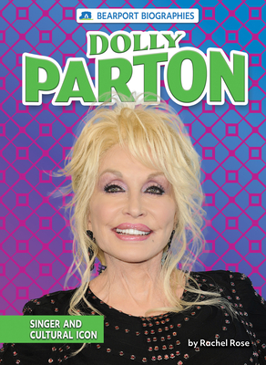 Dolly Parton: Singer and Cultural Icon - Rose, Rachel
