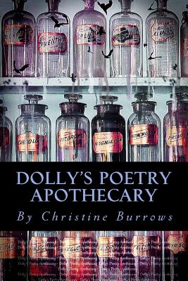 Dolly's Poetry Apothecary - Burrows, Christine