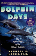 Dolphin Days: The Life and Times of the Spinner Dolphin