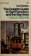 Dolphin Guide to San Francisco & the Bay Area - Gentry, Curt