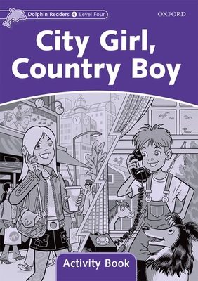 Dolphin Readers Level 4: City Girl, Country Boy Activity Book - Wright, Craig (Editor)