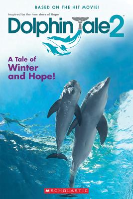 Dolphin Tale 2: A Tale of Winter and Hope - Reyes, Gabrielle