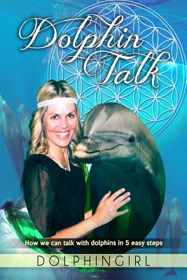 Dolphin Talk: How we can talk with dolphins in 5 easy steps - Dolphingirl