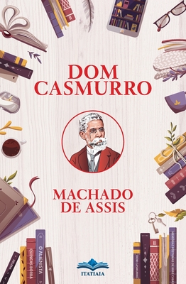 Dom Casmurro - De Assis, Machado