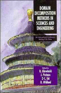 Domain Decomposition Methods in Sciences and Engineering - Glowinski, R (Editor), and P?riaux, Jacques (Editor), and Shi, Z-C (Editor)