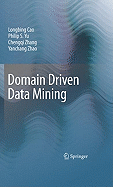 Domain Driven Data Mining