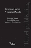 Domain Names: A Practical Guide - Halberstam, Simon, and Brook, Joanne, and Turner, Jonathan