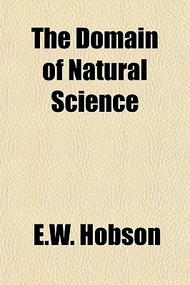 Domain of Natural Science - Hobson, Ernest William