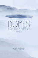 Domes: The Discovery Volume 1