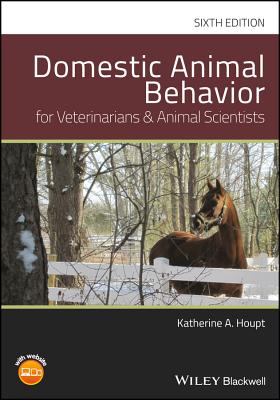 Domestic Animal Behavior for Veterinarians and Animal Scientists - Houpt, Katherine A