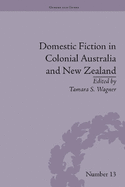 Domestic Fiction in Colonial Australia and New Zealand