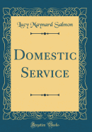 Domestic Service (Classic Reprint)