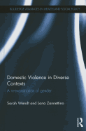 Domestic Violence in Diverse Contexts: A Re-examination of Gender